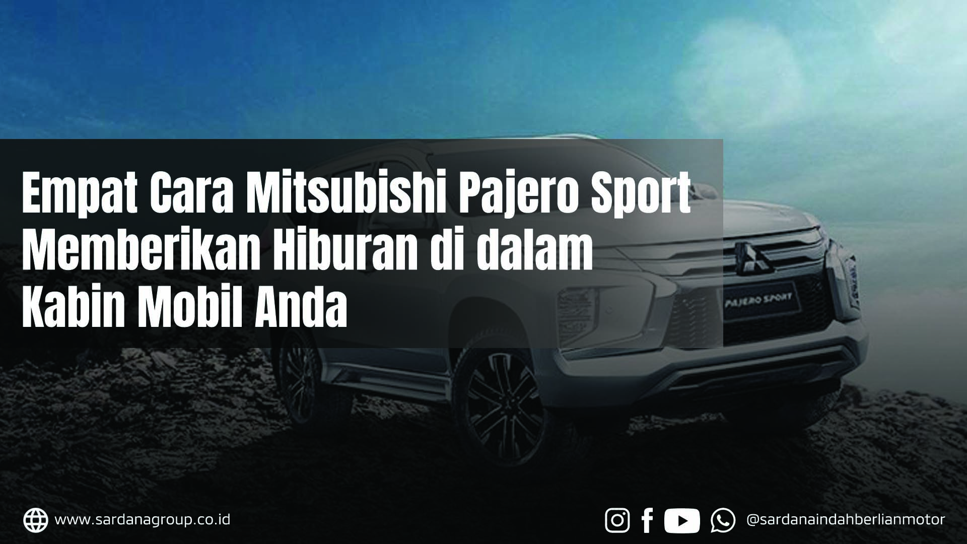 Empat Cara Mitsubishi Pajero Sport Memberikan Hiburan di Dalam Kabin Mobil Anda 